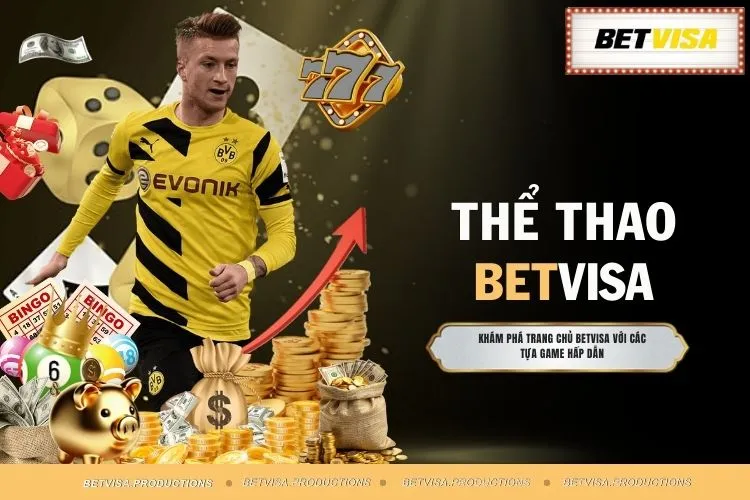 Thể Thao BETVISA - Sảnh Game Thăng Hoa Số 1 2025