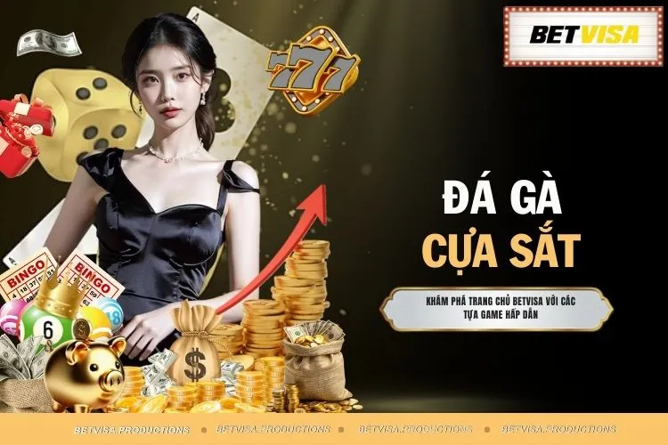Đá Gà Cựa Sắt - Sản Phẩm Giải Trí Ăn Khách Nhất Tại BETVISA